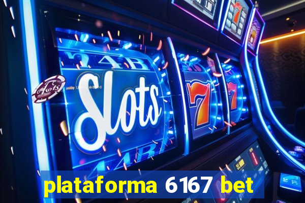 plataforma 6167 bet